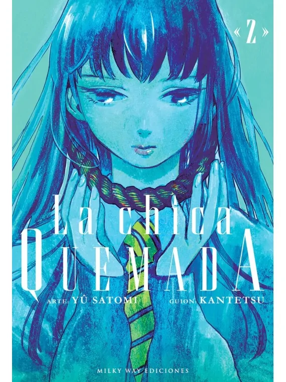 Compra La Chica Quemada 02 de Milky Way Ediciones al mejor precio (9,0