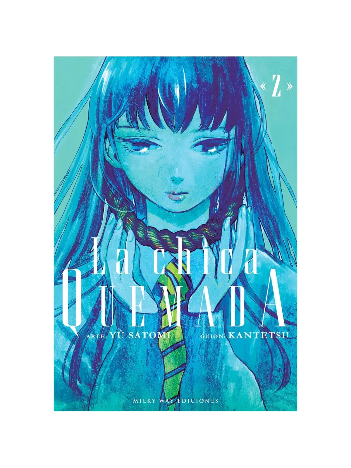 Compra La Chica Quemada 02 de Milky Way Ediciones al mejor precio (9,0