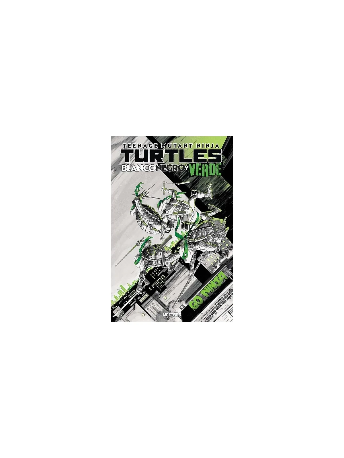 Compra Teenage Mutant Ninja Turtles: Blanco, Negro y Verde de Moztros 