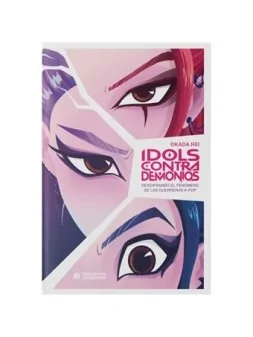 Compra Idols Contra Demonios. Descifrando e fenómeno De Las Guerreras 