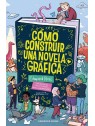 Cómo Construir una Novela Gráfica