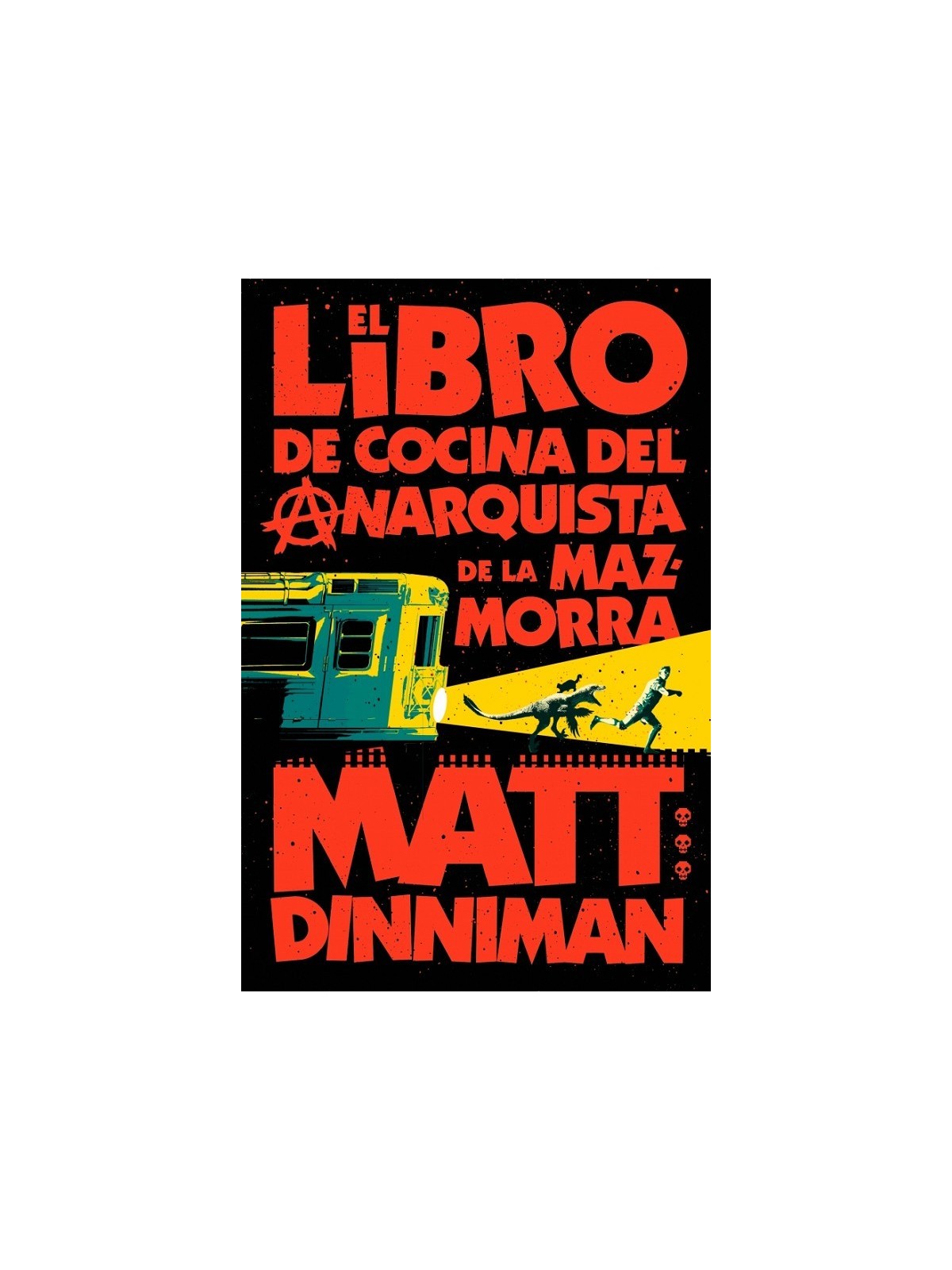 Carl el Mazmorrero 03: El Libro de Cocina del Anarquista de la Mazmorra