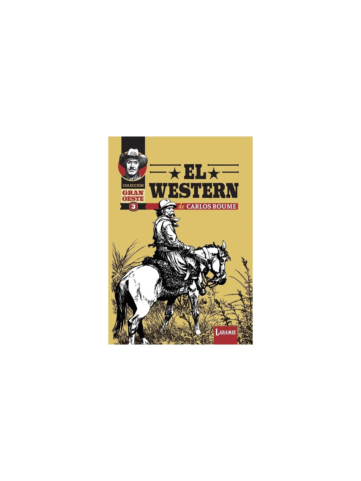 Compra El Wéstern de Carlos Roume de Laramie al mejor precio (25,56 €)