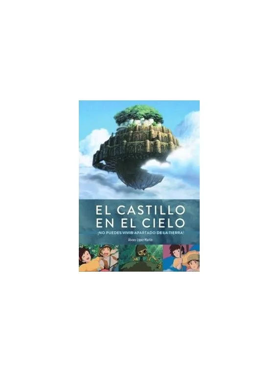 Compra El Castillo en el Cielo: ¡No Puedes Vivir Apartafo de la Tierra