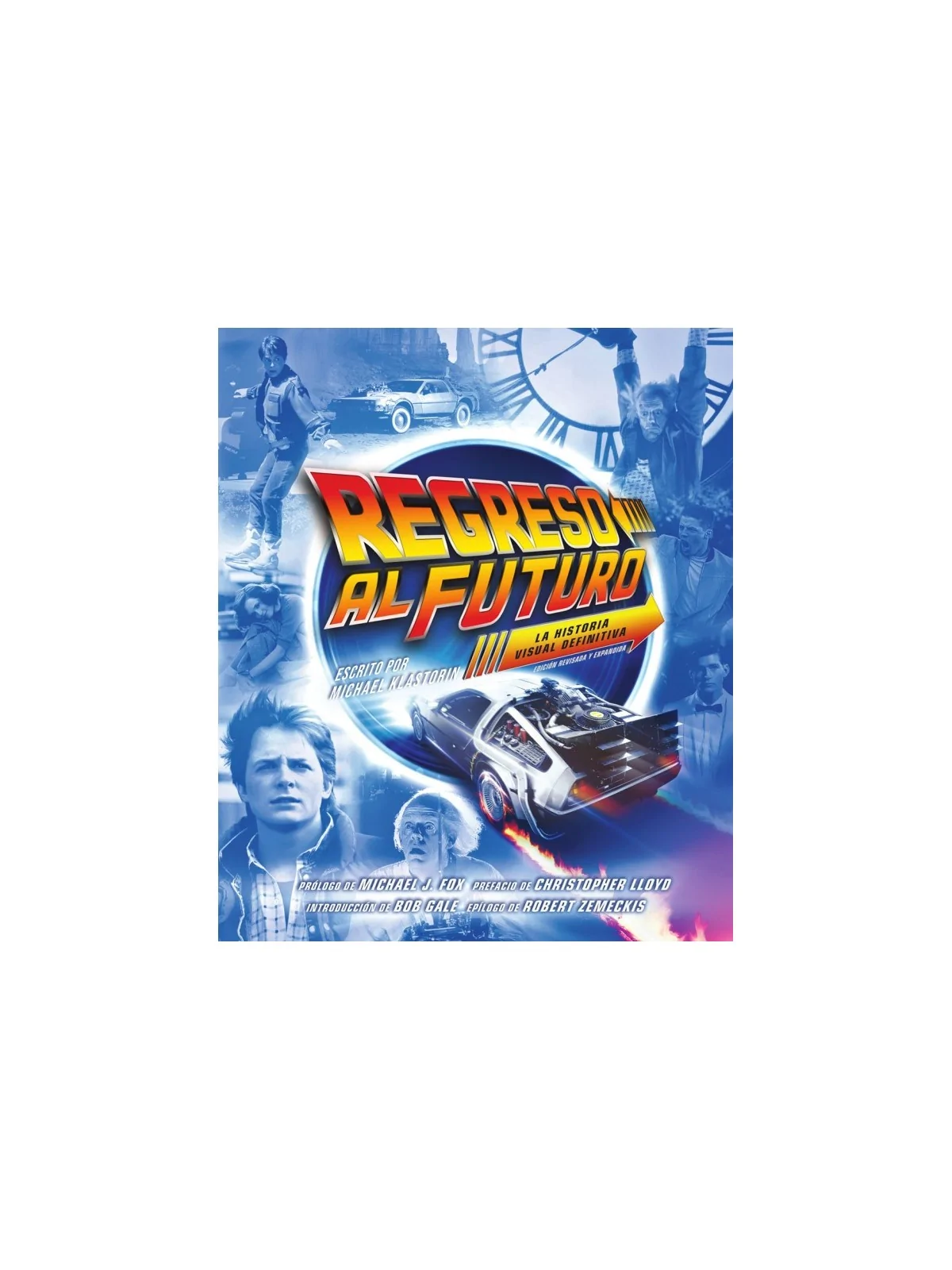Compra Regreso al Futuro: La Historia Visual Definitiva (Ed. Revisada 