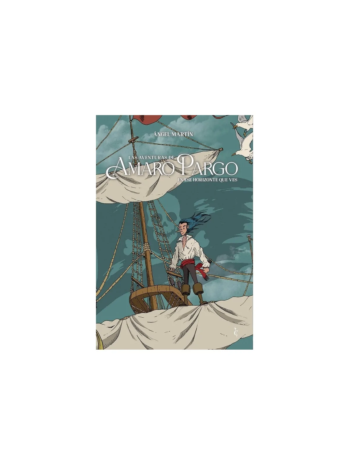 Compra Las Aventuras de Amaro Pargo: En ese Horizonte que Ves de Casca