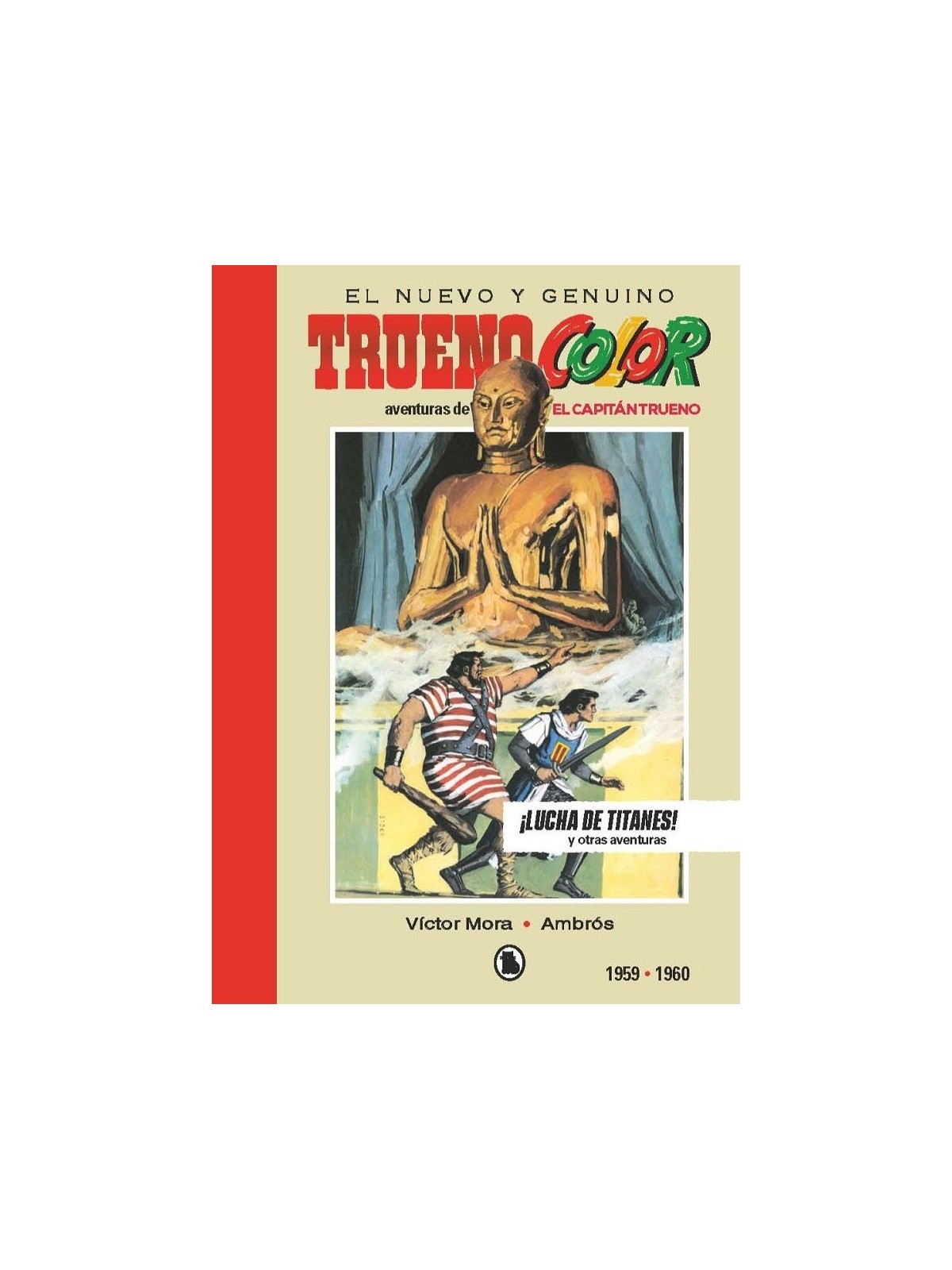 El Nuevo y Genuino Capitán Trueno Limited Edition 4 ¡Lucha de Titanes! 1959-1960