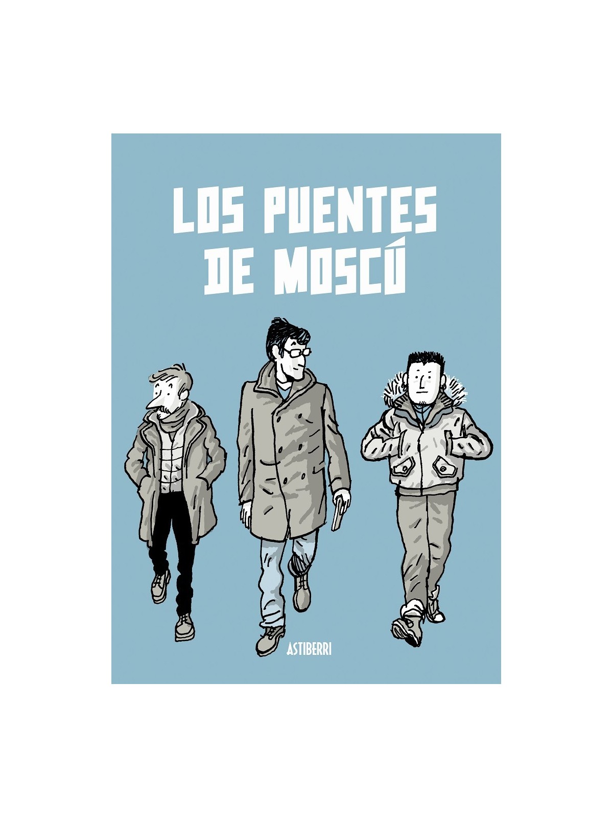 Los Puentes de Moscú (Nueva Edición)