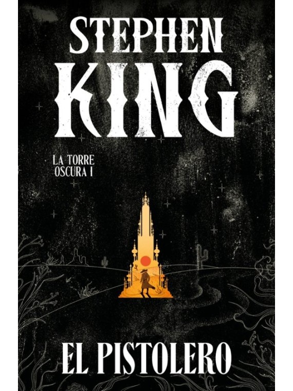 El Pistolero: La Torre Oscura 1 (Ed. Cantos Pintados)