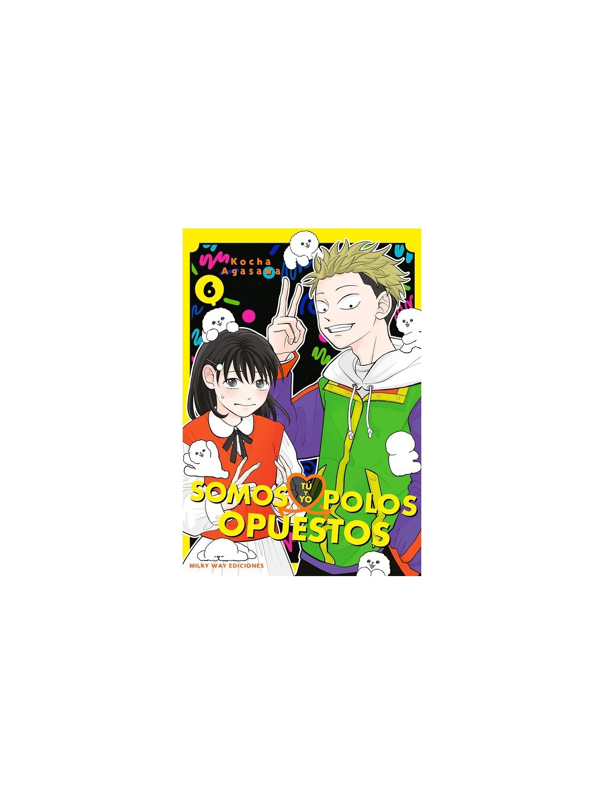 Compra Tú y Yo Somos Polos Opuestos  05 de Milky Way Ediciones al mejo