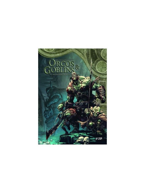 Orcos y Goblins 08: Machacador/Morogg