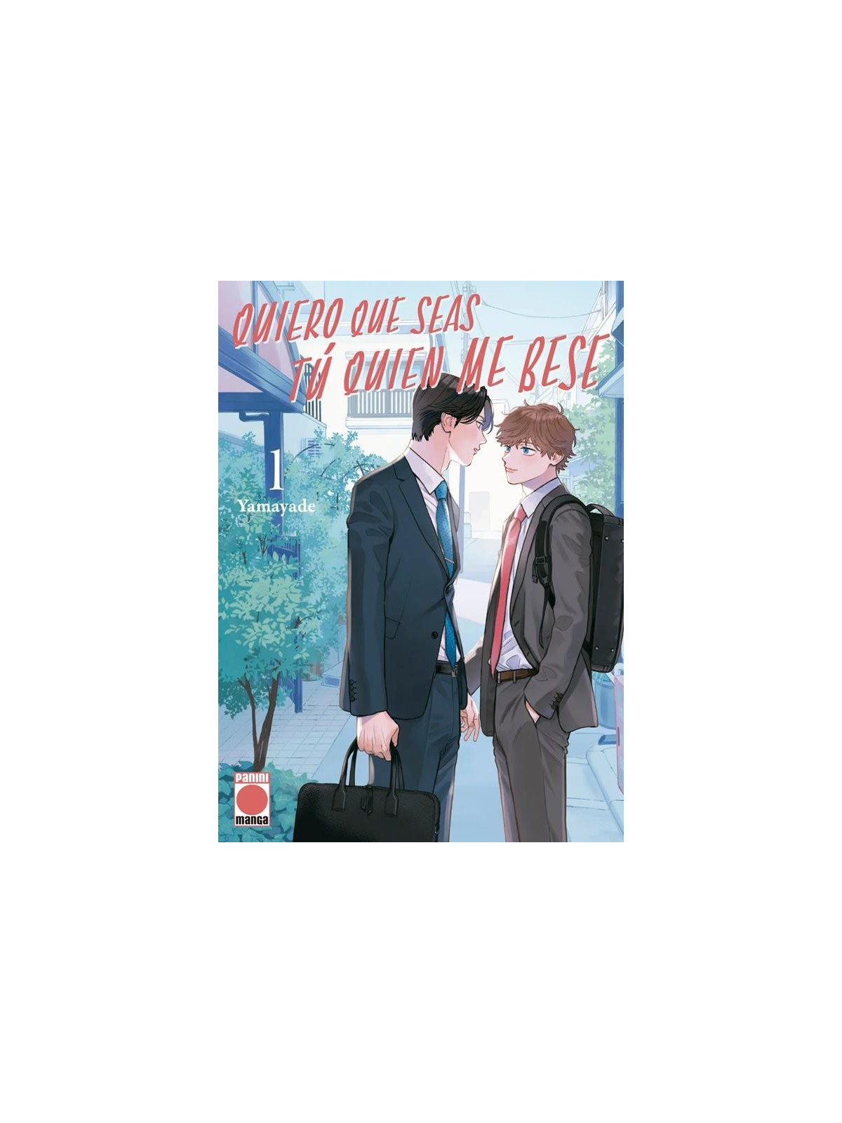 Quiero Que Seas Tú Quien Me Bese 01 - Manga Panini