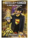 La Botella De Kandor: 10 Años No Son Nada