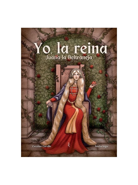 Yo, la Reina. Juana la Beltraneja