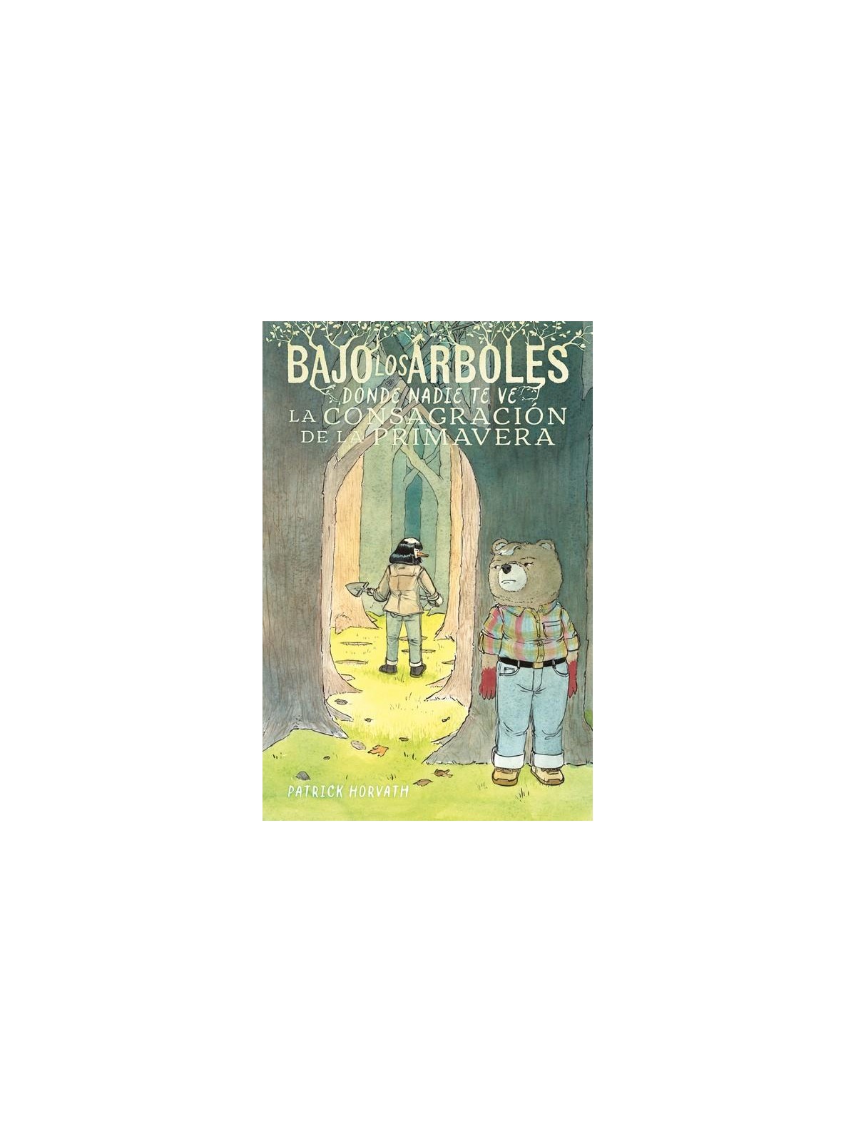 Bajo los Árboles, Donde Nadie Te Ve - Patrick Horvath