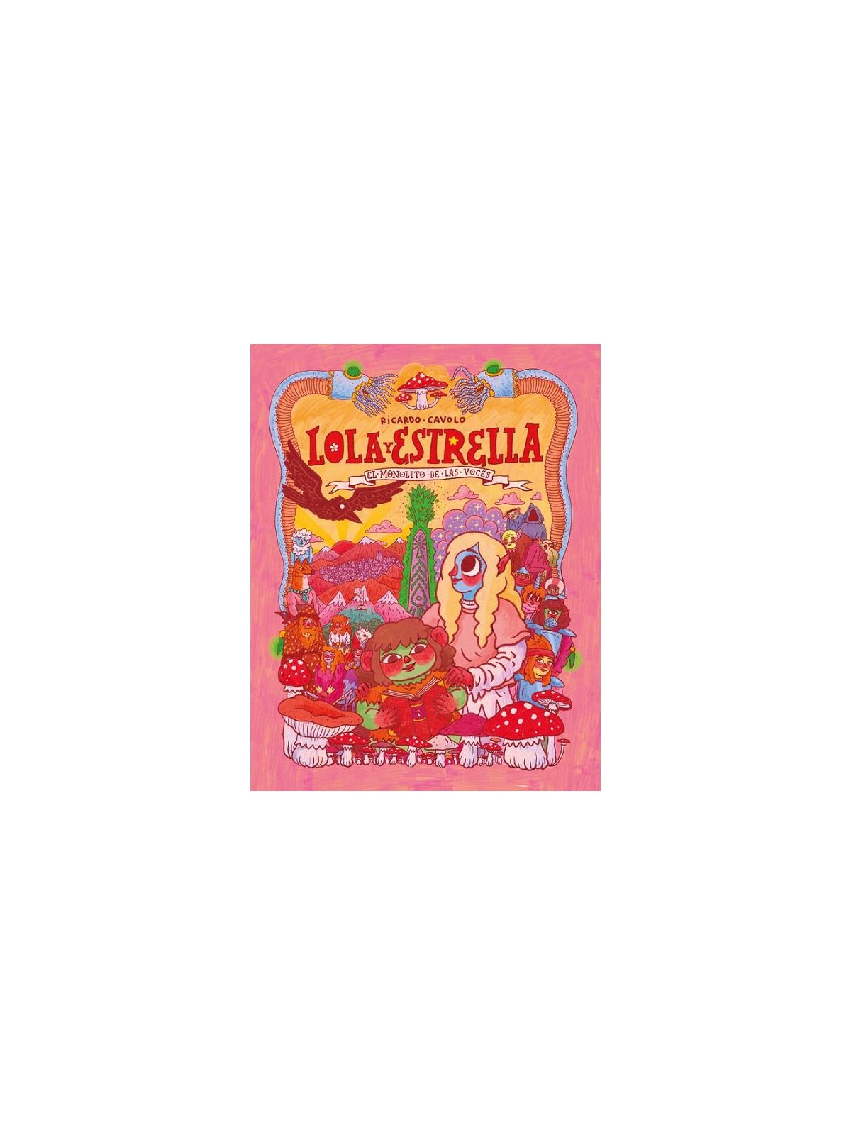 Lola y Estrella 01. El Monolito de las Voces - Cavolo
