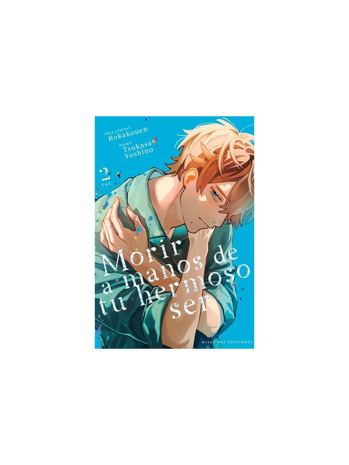 Morir a Manos de tu Hermoso Ser 02 - Manga