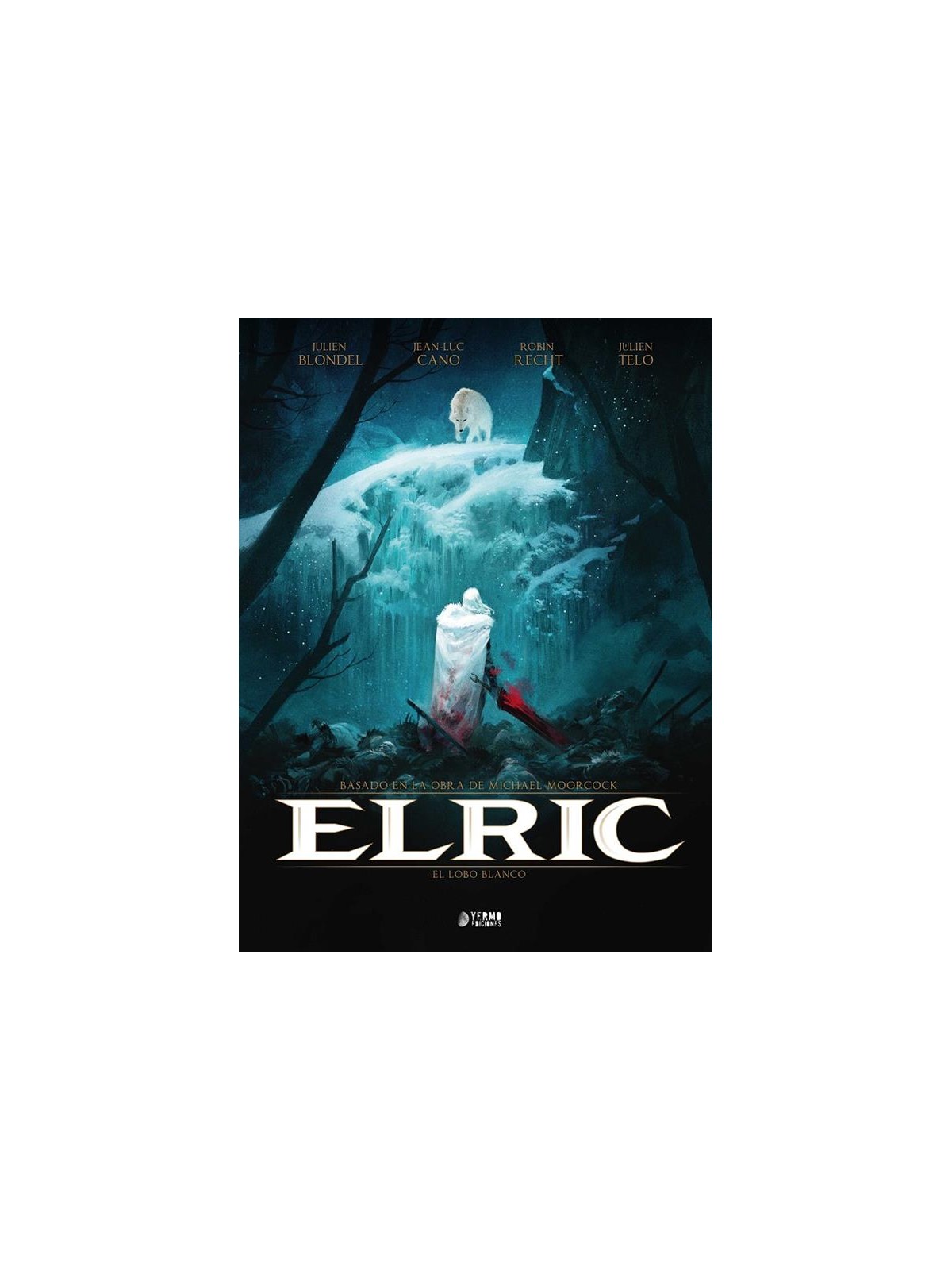 Elric 03: El Lobo Blanco - Yermo Ediciones