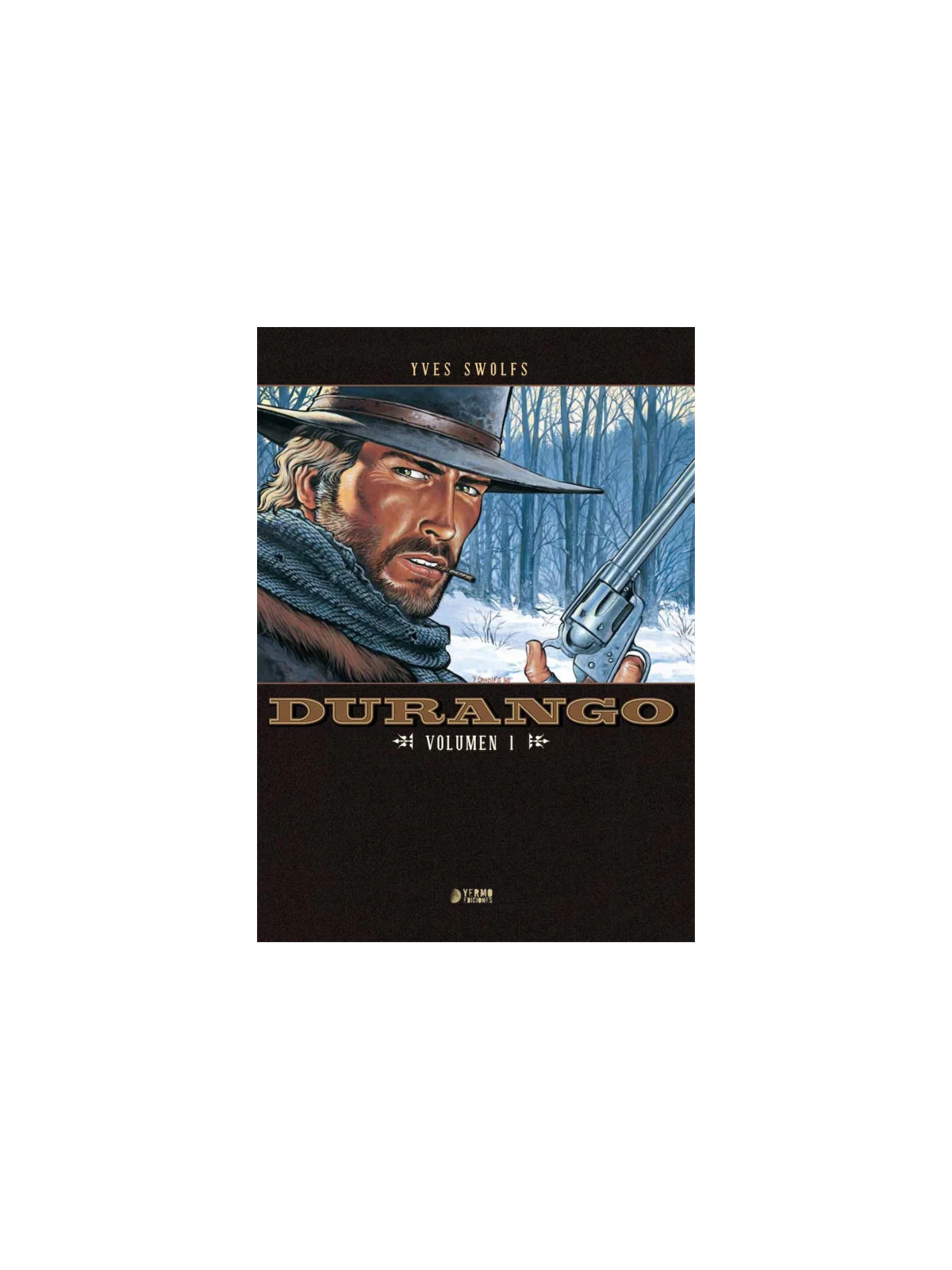 Durango Vol. 01 - Yves Swolfs | Yermo Ediciones