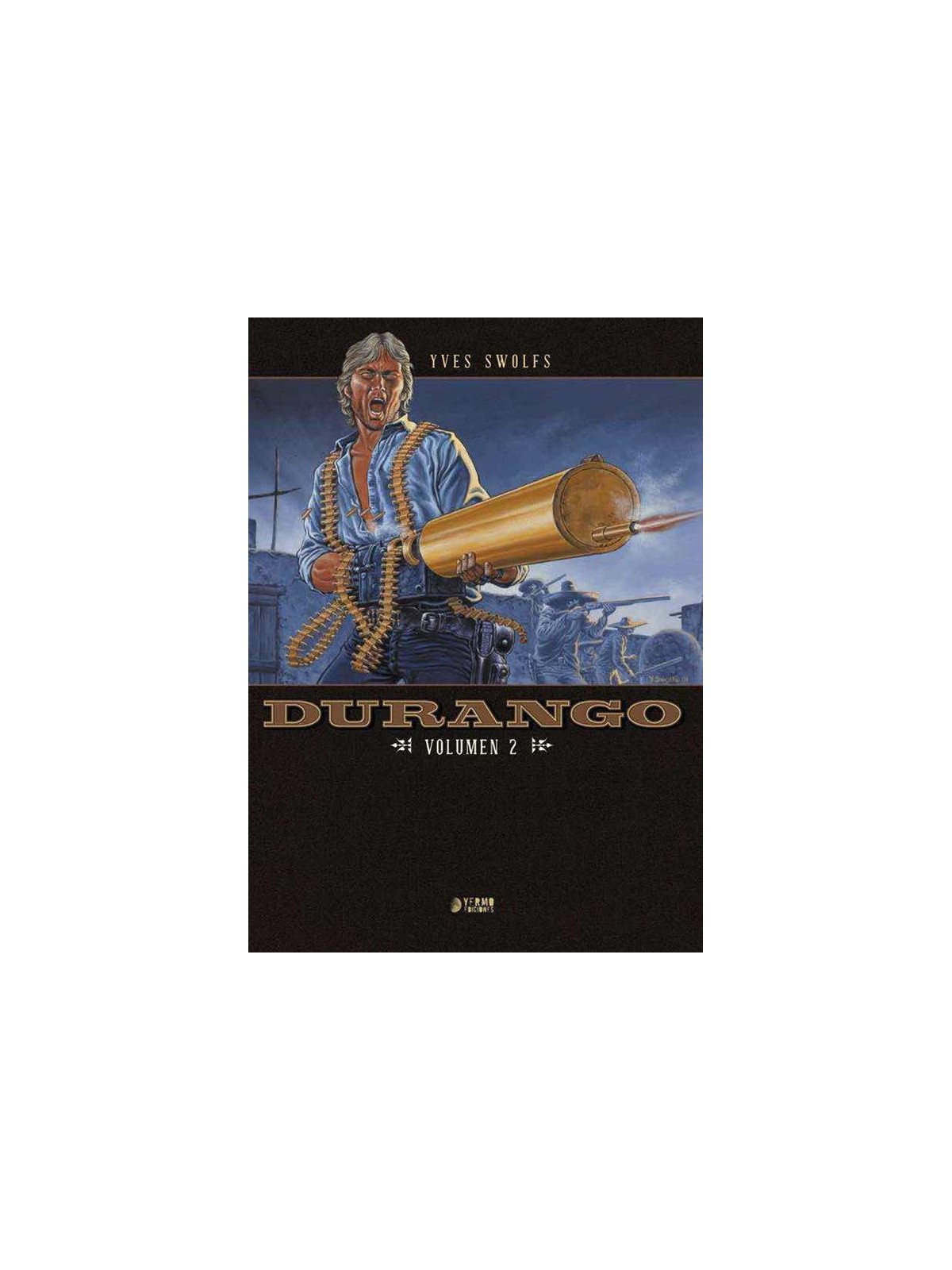 Durango Vol. 02 - Yves Swolfs | Yermo Ediciones
