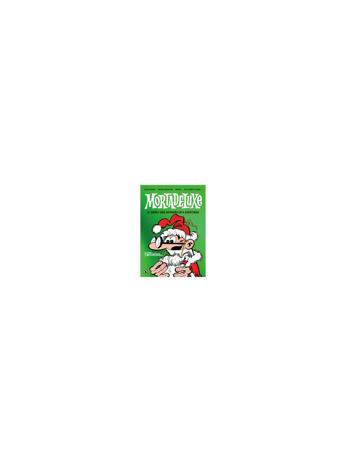 Mortadeluxe: El Ibáñez Más Navideño - Francisco Ibáñez