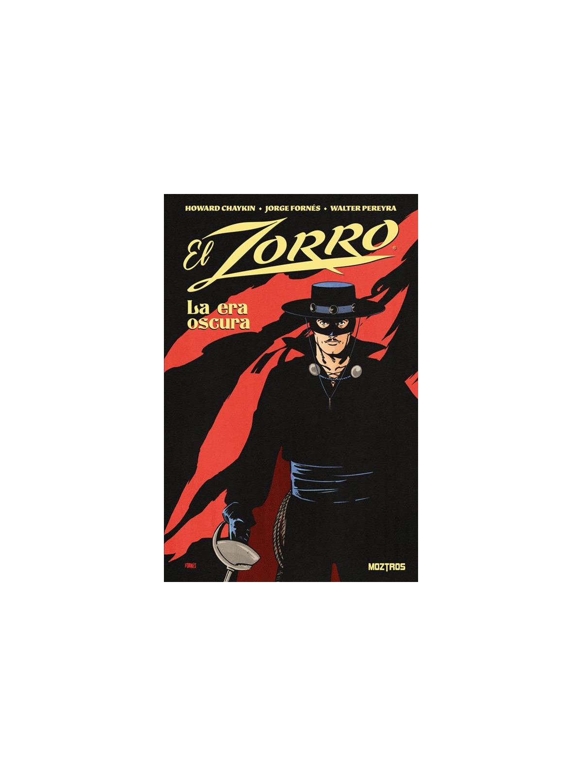 El Zorro: La Era Oscura - Howard Chaykin | Moztros