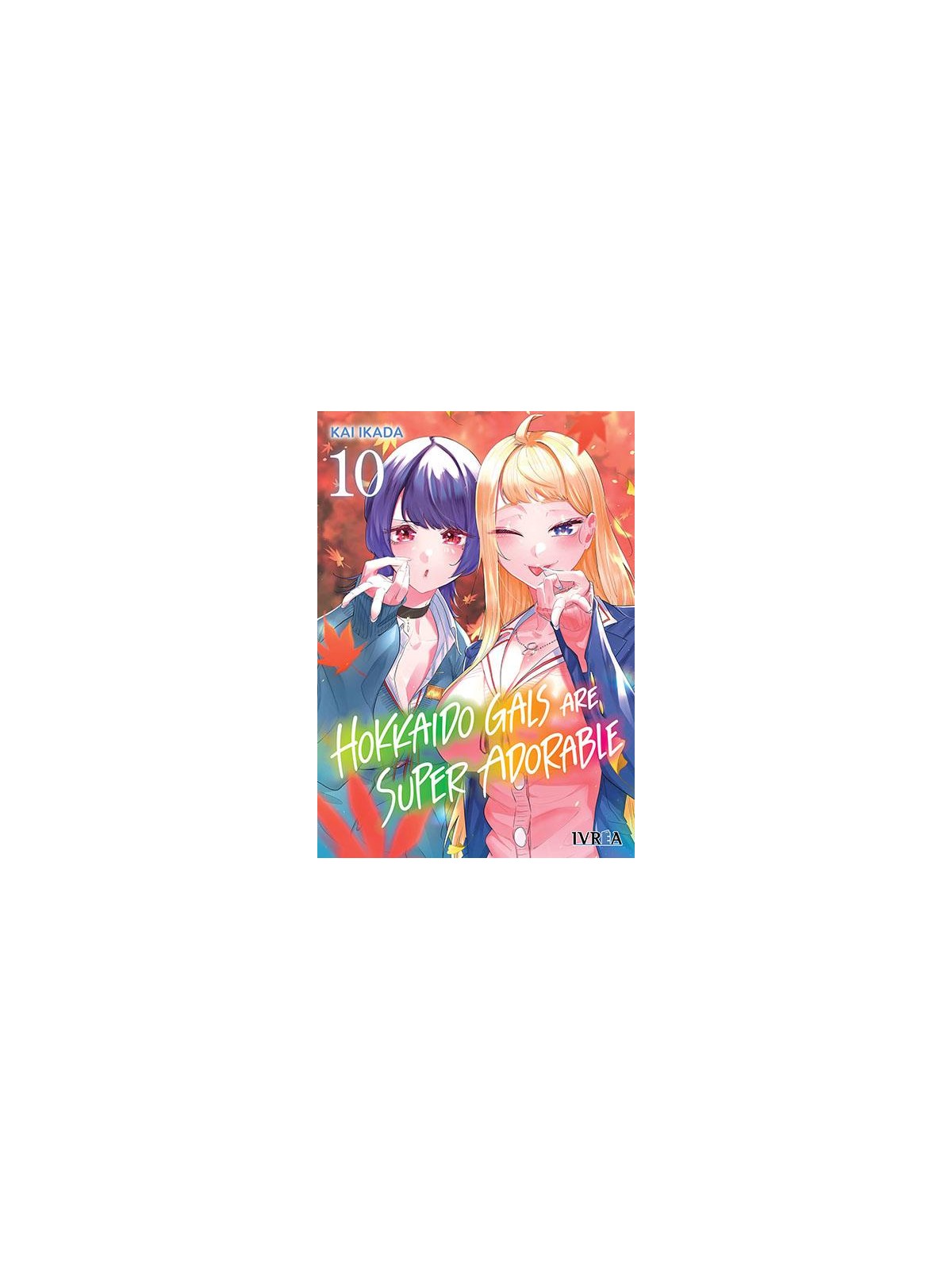 Hokkaido Gals Are Super Adorable 10 - Manga Ivrea
