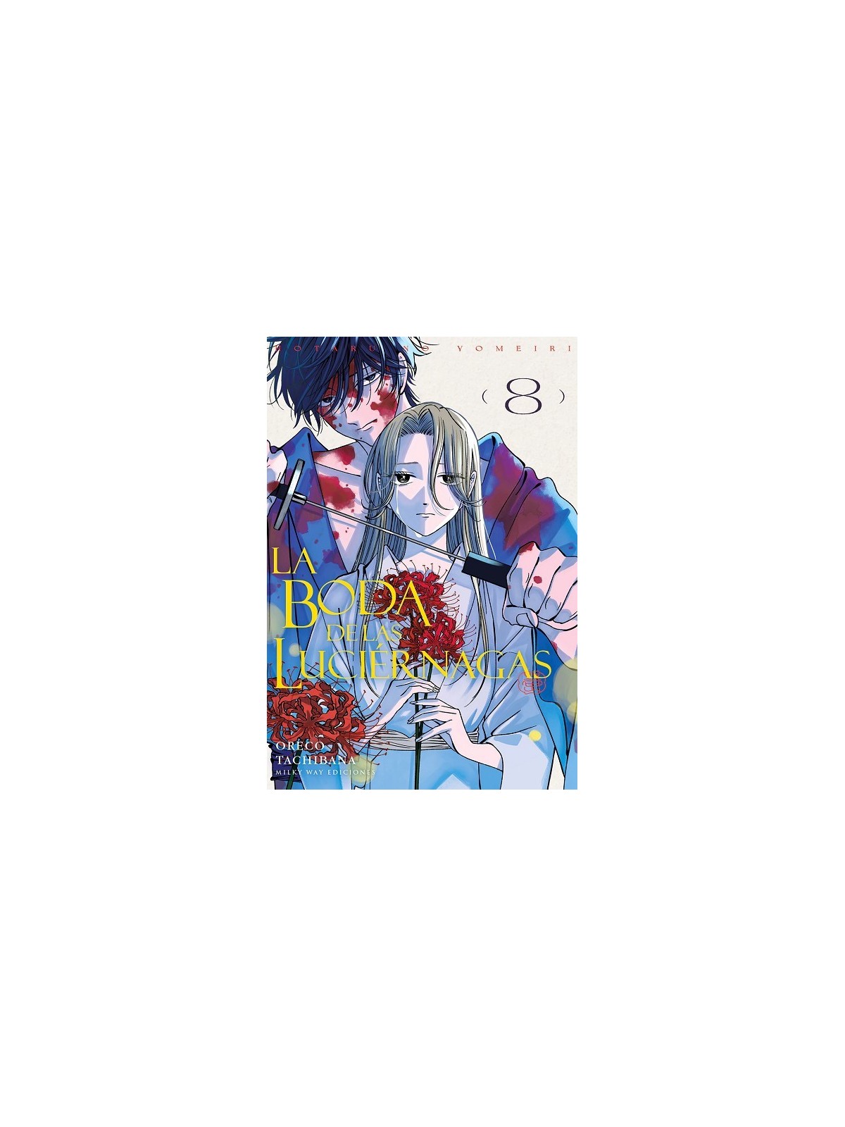 Compra La Boda de las Luciérnagas 09 de Milky Way Ediciones al mejor p