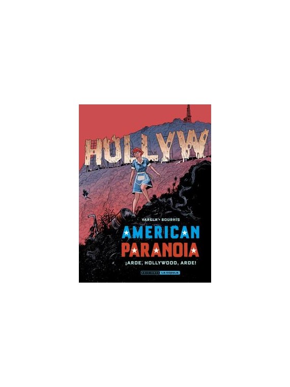 American Paranoia. ¡Arde, Hollywood...! - Cómic La Cúpula