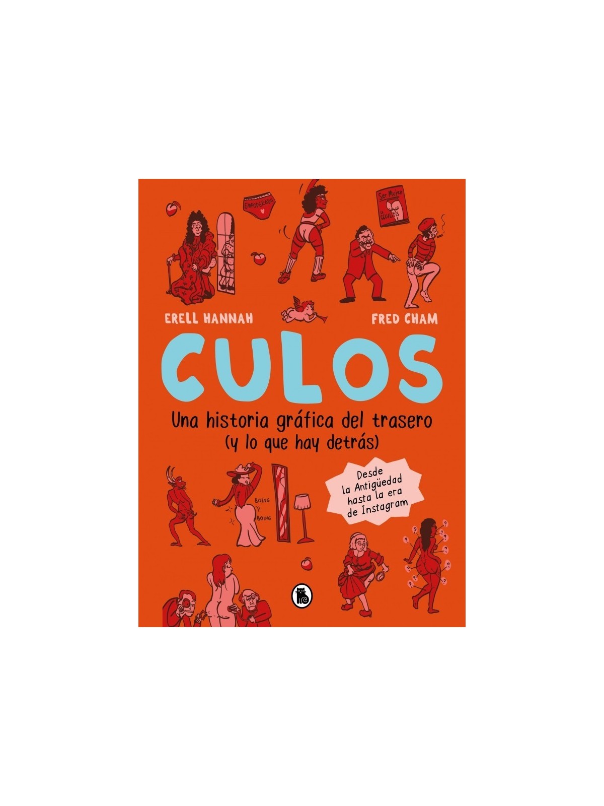 Culos: Una Historia Gráfica del Trasero (Y lo que Hay Detrás)