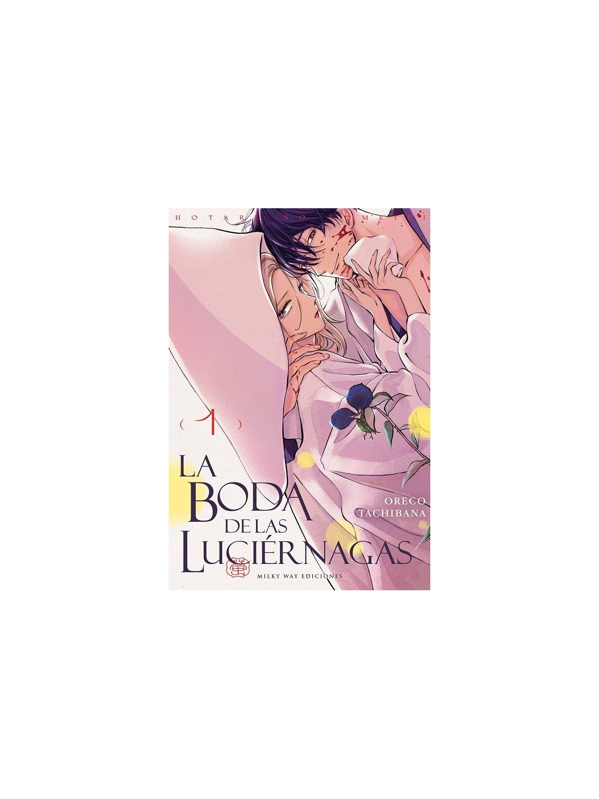 Compra La Boda de las Luciérnagas 07 de Milky Way Ediciones al mejor p